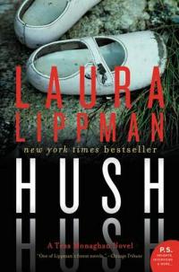 Laura Lippman's HUSH HUSH