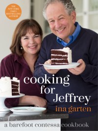 Ina Garten's COOKING FOR JEFFREY