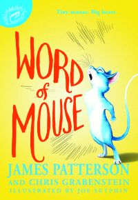 James Patterson and Chris Grabenstein's WORD OF MOUSE