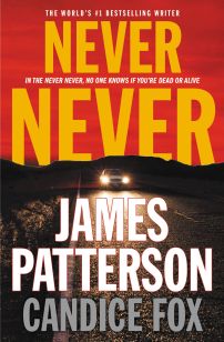 James Patterson and Candice Fox's NEVER NEVER