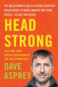 Dave Asprey's HEAD STRONG