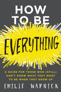 Emilie Wapnick's HOW TO BE EVERYTHING - Credit HarperOne