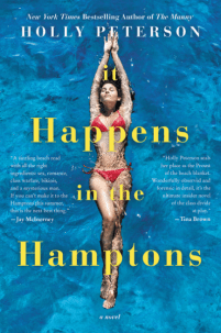 Holly Peterson's IT HAPPENS IN THE HAMPTONS