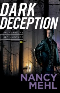 Nancy Mehl's DARK DECEPTION
