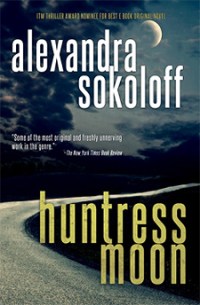 Alexandra Sokoloff's HUNTRESS MOON