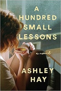 Ashley Hay's A HUNDRED SMALL LESSONS - Credit Atria Books