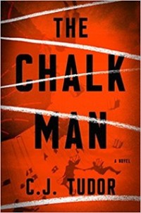 C.J. Tudor's THE CHALK MAN