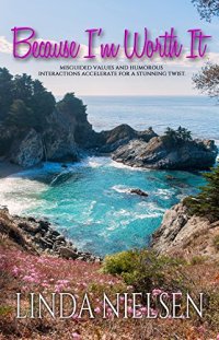 Linda Nielsen's BECAUSE I'M WORTH IT