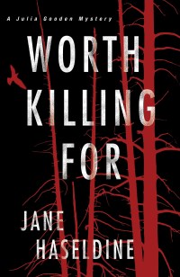Jane Haseldine's WORTH KILLING FOR