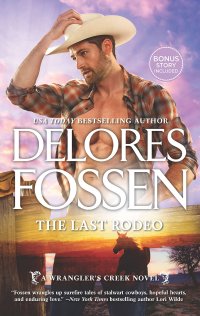 Delores Fossen's THE LAST RODEO - Credit HQN Books
