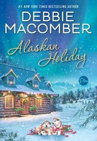 Debbie Macomber's ALASKAN HOLIDAY
