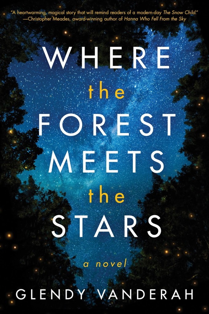 Glendy Vanderah's WHERE THE FOREST MEETS THE STARS