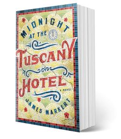 James Markert's MIDNIGHT AT THE TUSCANY HOTEL