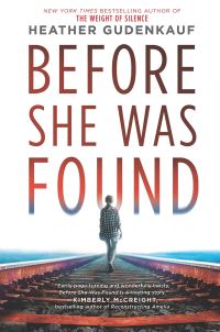Heather Gudenkauf's BEFORE SHE WAS FOUND