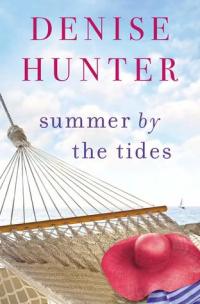 Denise Hunter's SUMMER BY THE TIDES
