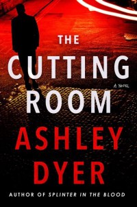 Ashley Dyer’s ‘The Cutting Room’