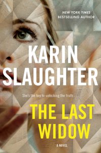 Karin Slaughter's THE LAST WIDOW