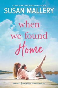 Susan Mallery's WHEN WE FOUND HOME