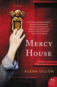 Alena Dillon's MERCY HOUSE