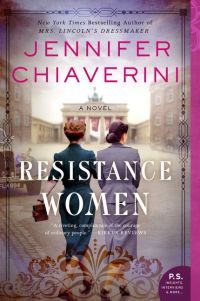 Jennifer Chiaverini's RESISTANCE WOMEN