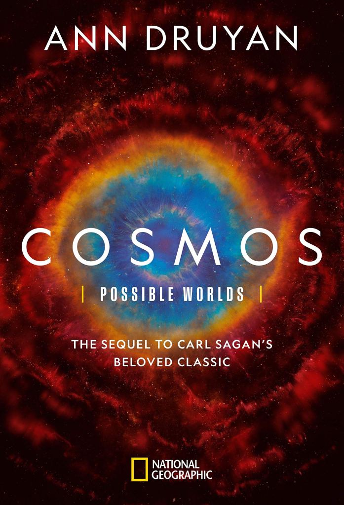 Ann Druyan's COSMOS: POSSIBLE WORLDS 