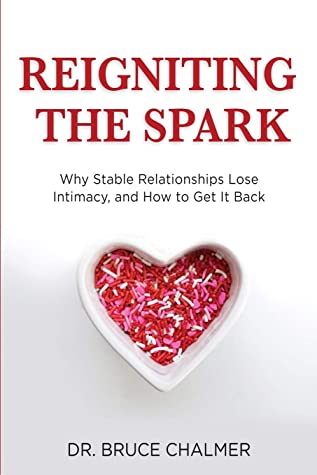 Dr. Bruce Chalmer's REIGNITING THE SPARK