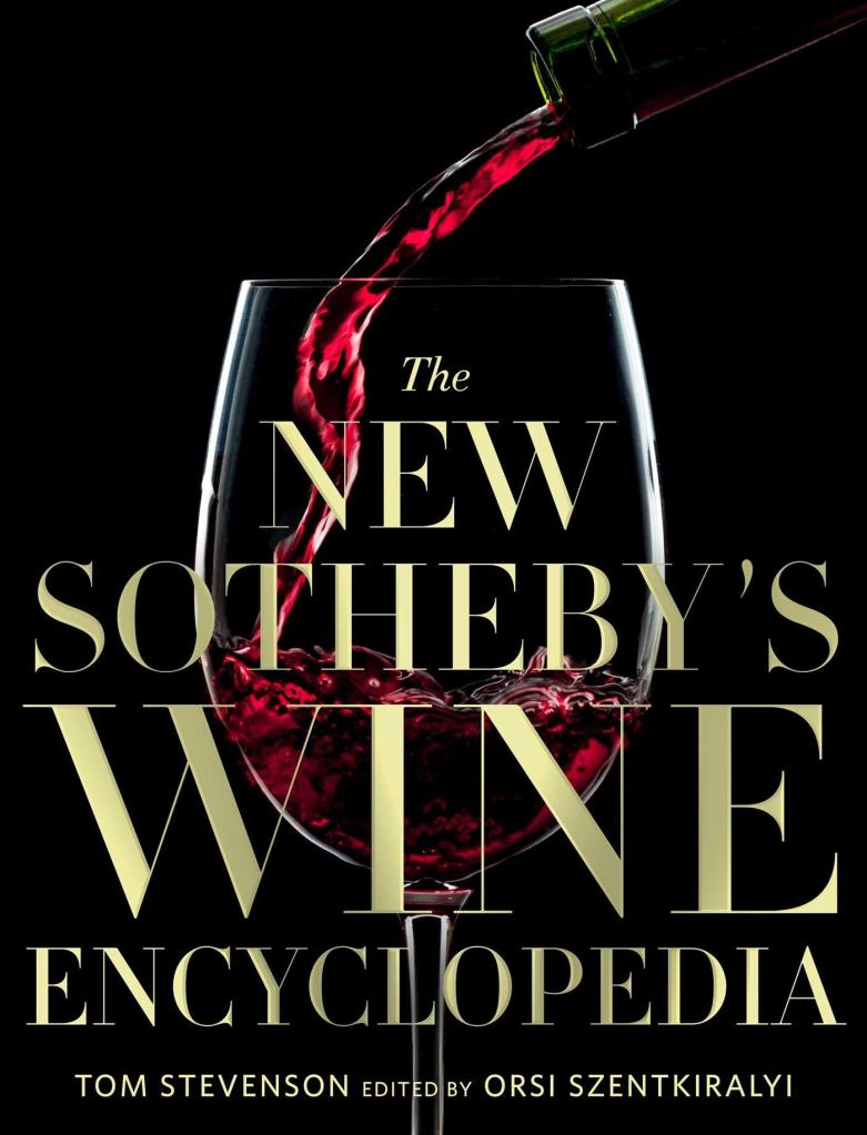 Tom Stevenson's THE NEW SOTHEBY'S WINE ENCYCLOPEDIA