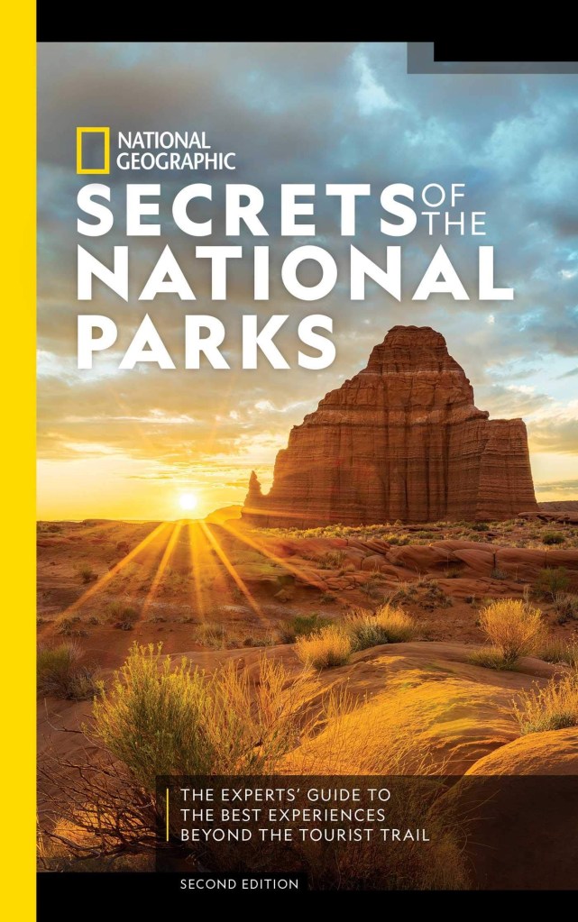 National Geographic's SECRETS OF THE NATIONAL PARKS, SECOND EDITION