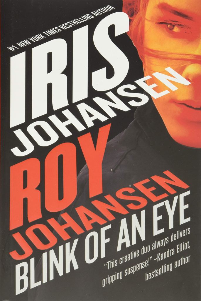 Iris and Roy Johansen's BLINK OF AN EYE
