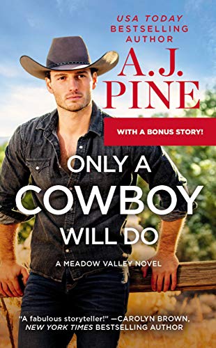 A.J. Pine's ONLY A COWBOY WILL DO