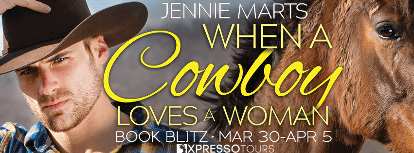 Jennie Marts' WHEN A COWBOY LOVES A WOMAN Book Blitz Banner