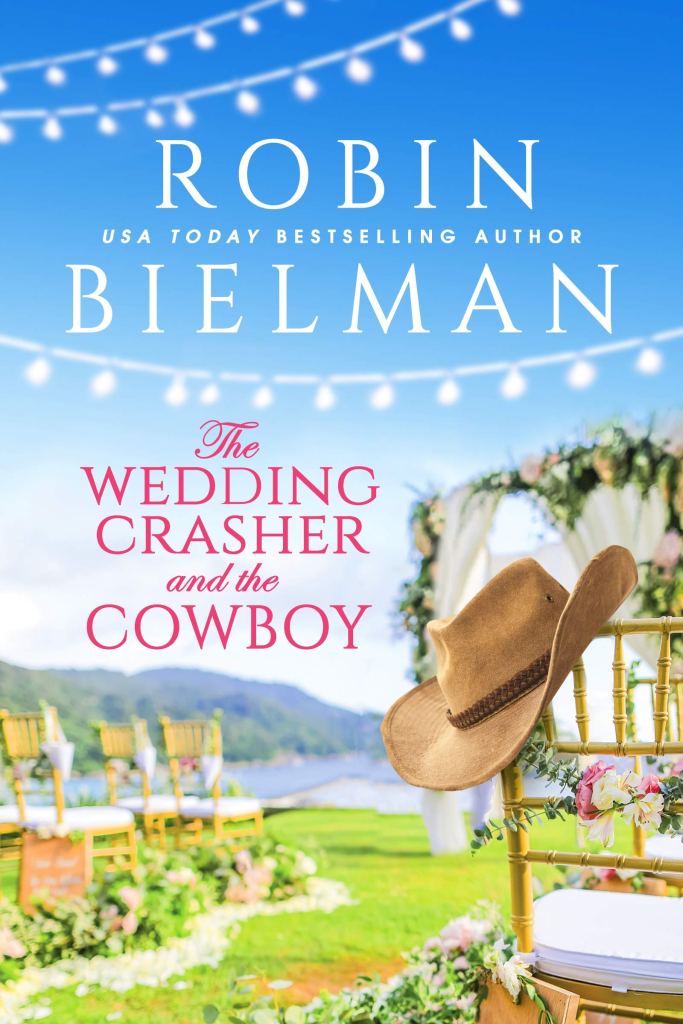 Robin Bielman's THE WEDDING CRASHER AND THE COWBOY