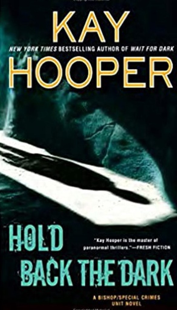 Kay Hooper's HOLD BACK THE DARK