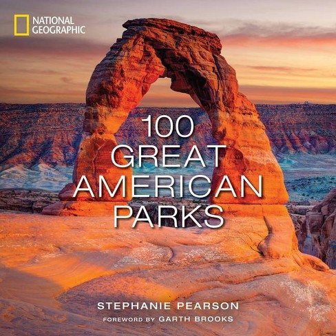 Stephanie Pearson's 100 GREAT AMERICAN PARKS